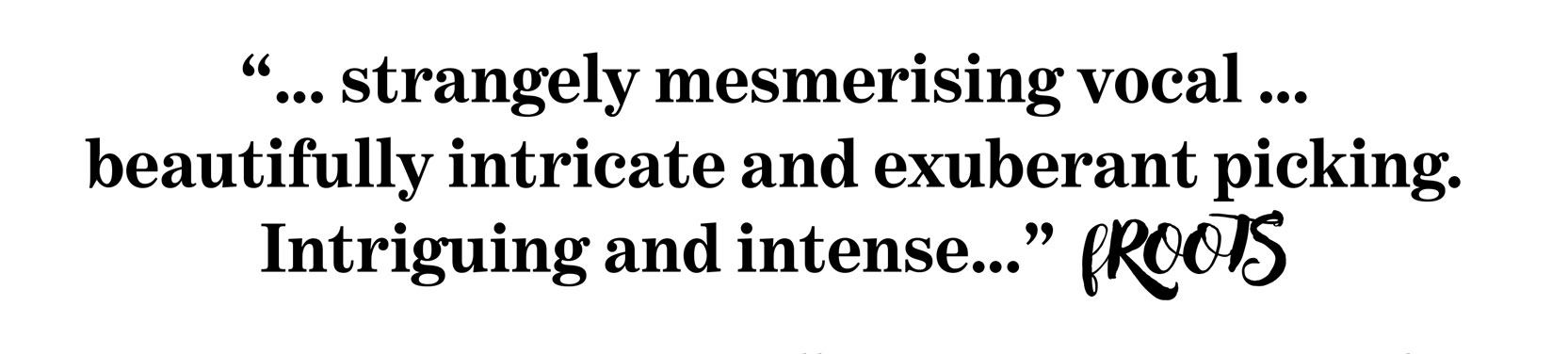 Barclay and Steele Stangely Mesmerizing says Froots